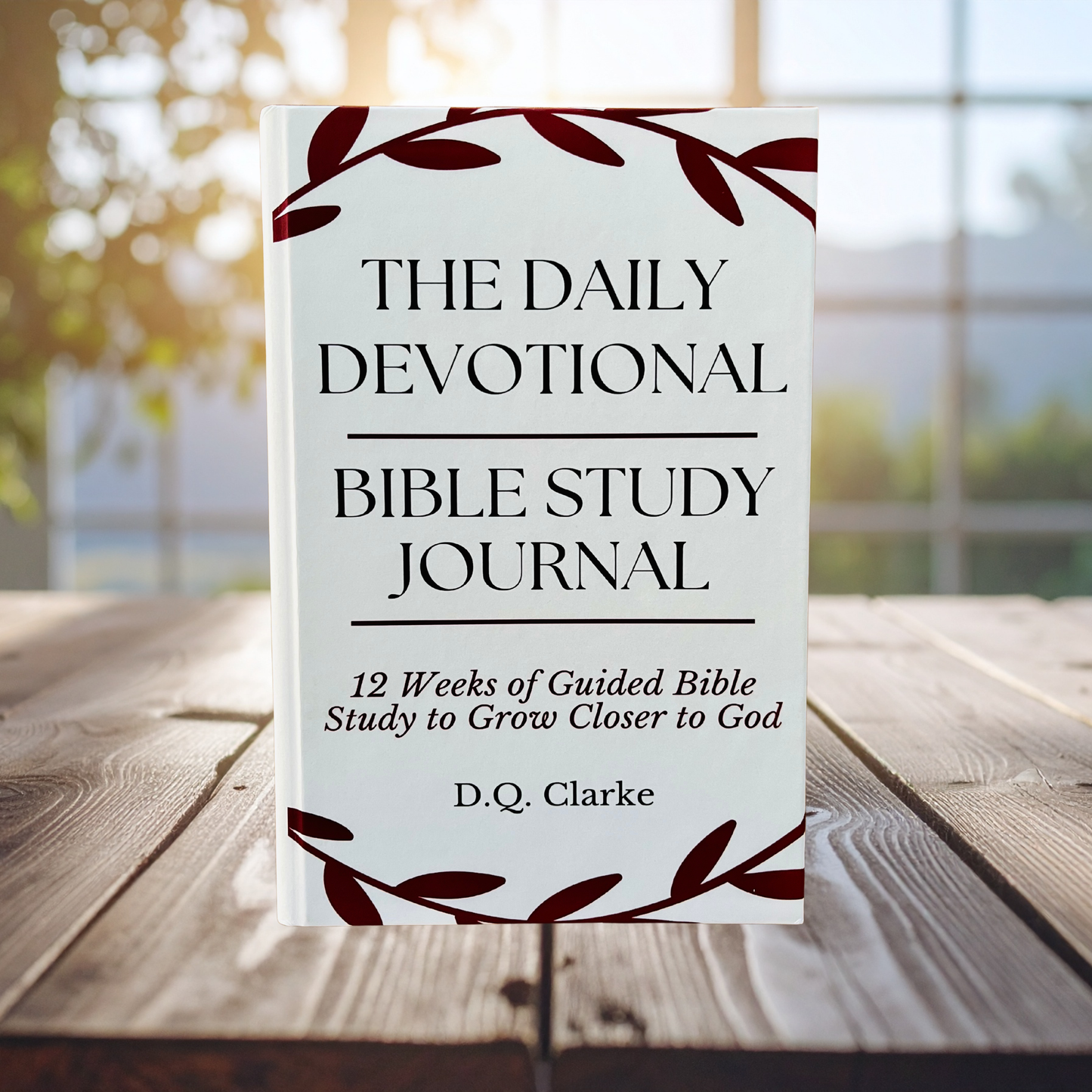 The Daily Devotional Bible Study Journal: 12 Weeks of Guided Bible Study to Grow Closer to God